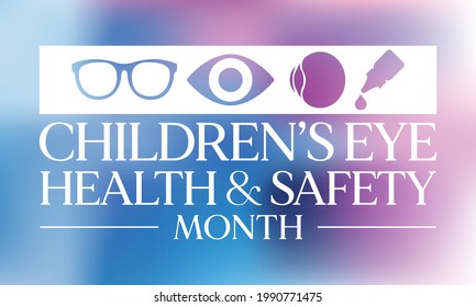 Children's Eye health and safety month is observed every year in August, it encourages parents to learn how to protect their child's eyesight. Vector illustration