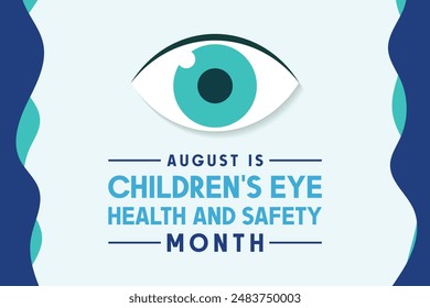 Children's Eye health and safety month is observed every year in August, 