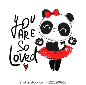 Children's fashion print. Cute Panda Girl with bow vector illustration. Textile design. You are so loved - Phrase.