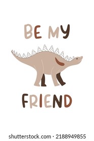 Children's poster with a cute dinosaur for home decor. Vector illustration of an animal on a birthday card.