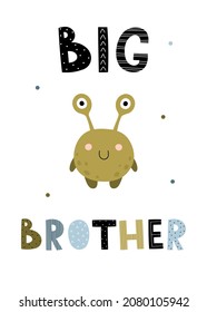 A children's poster with a cute green monster. A card with a funny character and the inscription Big Brother. Vector illustration for the design of children's clothing, children's room, greeting card