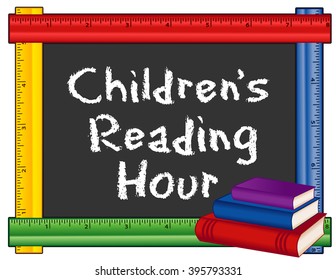 Childrens Reading Hour Chalkboard, Chalk Text On Blackboard With Multi Color Ruler Frame, Stack Of Books For Schools, Libraries And Bookstores, Isolated On White Background. EPS8 Compatible.