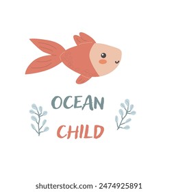 Childrens sea animal background with words. Nautical elements. Cute fish or ocean inhabitant with seaweed. Sea wild life, marine animals with text for stickers, cover design, clothes. Ocean child.