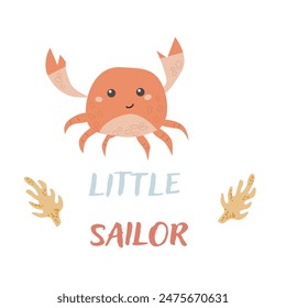 Childrens sea animal background with words. Nautical elements. Cute fish or ocean inhabitant with seaweed. Sea wild life, marine animal with text for sticker. Crab little sailor.