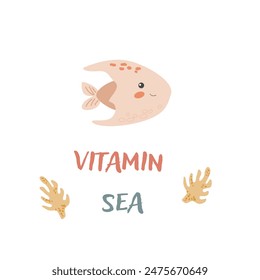 Childrens sea animal fish background with words. Nautical elements. Cute fish or ocean inhabitant with seaweed. Sea wild life, marine animals with text vitamine for stickers, cover design, cloth