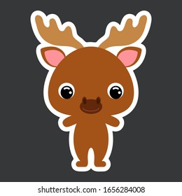 Children's sticker of cute little moose. Forest animal. Cartoon character for baby print design, kids wear, baby shower celebration, greeting and invitation card. Flat vector stock illustration