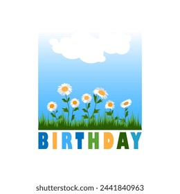 Children`s story card. Green meadow with daisies against the blue sky. Birthday, holiday. Vector illustration.