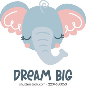 Children's vector print for clothes. Cute elephant's face, Big Dream inscription. 