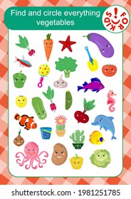Children's vector template for educational books, developing education. Find and circle everything
vegetables.