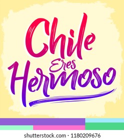 Chile eres hermoso, Chile you are beautiful spanish text, vector lettering illustration