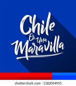 Chile es una Maravilla, Chile is a wonder, spanish text, vector lettering illustration