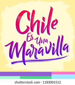 Chile es una Maravilla, Chile is a wonder, spanish text, vector lettering illustration