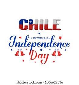 Chile Independence Day calligraphy hand lettering isolated on white. Chilean holiday celebrated on September 18. Vector template for typography poster, banner, greeting card, flyer, etc.