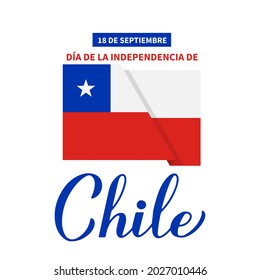 Chile Independence Day calligraphy lettering in Spanish with Chilean flag. National holiday celebrated on September 18. Vector template for typography poster, banner, greeting card, flyer, etc.