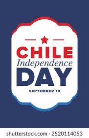 Dia da Independência do Chile. Feliz feriado nacional. Dia da Liberdade. Comemore anualmente em 18 de setembro. Bandeira do Chile. Design chileno patriótico. Cartaz, cartão, faixa, modelo, fundo. Vetor