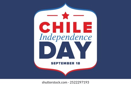 Dia da Independência do Chile. Feliz feriado nacional. Dia da Liberdade. Comemore anualmente em 18 de setembro. Bandeira do Chile. Design chileno patriótico. Cartaz, cartão, faixa, modelo, fundo. Vetor