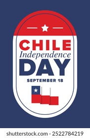 Dia da Independência do Chile. Feliz feriado nacional. Dia da Liberdade. Comemore anualmente em 18 de setembro. Bandeira do Chile. Design chileno patriótico. Cartaz, cartão, faixa, modelo, fundo. Vetor