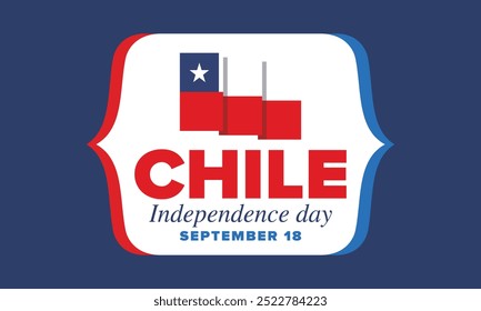 Dia da Independência do Chile. Feliz feriado nacional. Dia da Liberdade. Comemore anualmente em 18 de setembro. Bandeira do Chile. Design chileno patriótico. Cartaz, cartão, faixa, modelo, fundo. Vetor