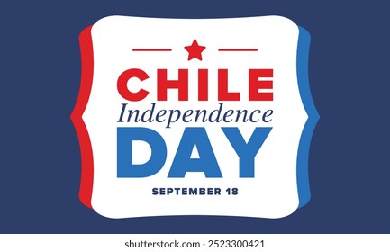 Dia da Independência do Chile. Feliz feriado nacional. Dia da Liberdade. Comemore anualmente em 18 de setembro. Bandeira do Chile. Design chileno patriótico. Cartaz, cartão, faixa, modelo, fundo. Vetor