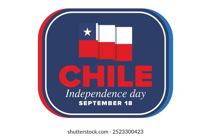 Dia da Independência do Chile. Feliz feriado nacional. Dia da Liberdade. Comemore anualmente em 18 de setembro. Bandeira do Chile. Design chileno patriótico. Cartaz, cartão, faixa, modelo, fundo. Vetor