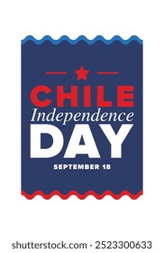 Dia da Independência do Chile. Feliz feriado nacional. Dia da Liberdade. Comemore anualmente em 18 de setembro. Bandeira do Chile. Design chileno patriótico. Cartaz, cartão, faixa, modelo, fundo. Vetor