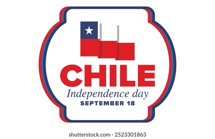 Dia da Independência do Chile. Feliz feriado nacional. Dia da Liberdade. Comemore anualmente em 18 de setembro. Bandeira do Chile. Design chileno patriótico. Cartaz, cartão, faixa, modelo, fundo. Vetor