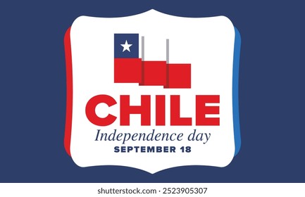 Dia da Independência do Chile. Feliz feriado nacional. Dia da Liberdade. Comemore anualmente em 18 de setembro. Bandeira do Chile. Design chileno patriótico. Cartaz, cartão, faixa, modelo, fundo. Vetor