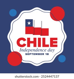 Dia da Independência do Chile. Feliz feriado nacional. Dia da Liberdade. Comemore anualmente em 18 de setembro. Bandeira do Chile. Design chileno patriótico. Cartaz, cartão, faixa, modelo, fundo. Vetor