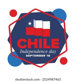 Dia da Independência do Chile. Feliz feriado nacional. Dia da Liberdade. Comemore anualmente em 18 de setembro. Bandeira do Chile. Design chileno patriótico. Cartaz, cartão, faixa, modelo, fundo. Vetor