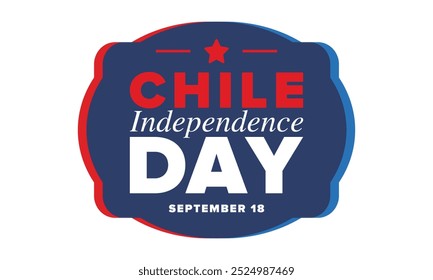 Dia da Independência do Chile. Feliz feriado nacional. Dia da Liberdade. Comemore anualmente em 18 de setembro. Bandeira do Chile. Design chileno patriótico. Cartaz, cartão, faixa, modelo, fundo. Vetor