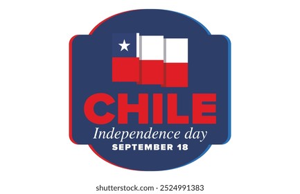 Dia da Independência do Chile. Feliz feriado nacional. Dia da Liberdade. Comemore anualmente em 18 de setembro. Bandeira do Chile. Design chileno patriótico. Cartaz, cartão, faixa, modelo, fundo. Vetor