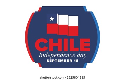 Dia da Independência do Chile. Feliz feriado nacional. Dia da Liberdade. Comemore anualmente em 18 de setembro. Bandeira do Chile. Design chileno patriótico. Cartaz, cartão, faixa, modelo, fundo. Vetor