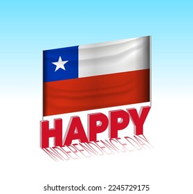 Chile independence day. Simple Chile flag and billboard in the sky. 3d lettering template. Ready special day design message.