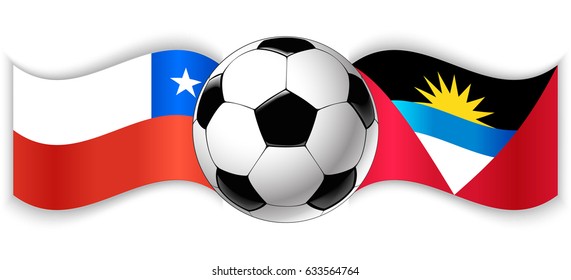 Chilean and Antiguan wavy flags with football ball. Chile combined with Antigua and Barbuda isolated on white. Football match or international sport competition concept.