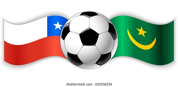 Chilean and Mauritanian wavy flags with football ball. Chile combined with Mauritania isolated on white. Football match or international sport competition concept.