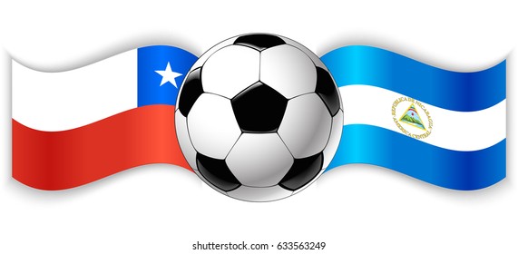 Chilean and Nicaraguan wavy flags with football ball. Chile combined with Nicaragua isolated on white. Football match or international sport competition concept.