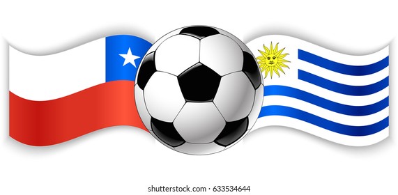 Chilean and Uruguayan wavy flags with football ball. Chile combined with Uruguay isolated on white. Football match or international sport competition concept.