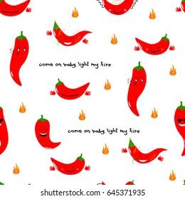Chili emoji seamless pattern with handwritten quote Come on baby light my fire. Chili and fire. Positive emotions. Vector illustration