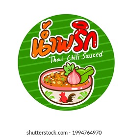 Chili  Paste Sauce in Thai Language it mean “Chili  Paste Sauce”       