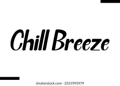 Chill Breeze christmas snowman quotes text typography