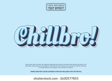 Chill bro Editable Vector 3D Text Effect – Playful and Modern Typography Cartoon Style for Poster, Branding, Social Media