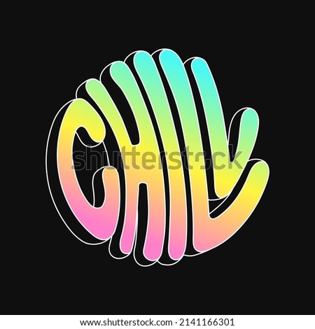 Chill circle quote,text logo. Vector hand drawn lettering cartoon illustration. Chill text print for t-shirt,poster,card,logo,sticker concept