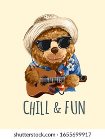 chill and fun slogan with bear toy in sungalsses playing guitar illustration