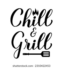 Grabado a mano de caligrafía Chill and Grill aislado en blanco. Cita divertida de barbacoa, Plantilla vectorial para tipografía afiche, pancarta, volante, pegatina, camiseta, etc.