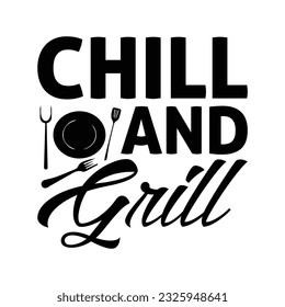 Chill and grill Father's day SVG design print template svg