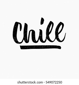 Chill. Ink hand lettering. Modern brush calligraphy. Handwritten phrase. Inspiration graphic design typography element. Cute simple vector sign.