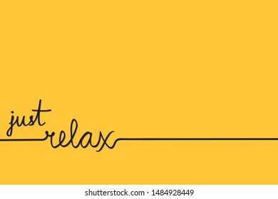 Chill Just relax text hand drawn lettering Summer holiday vacation slogan text quote line pattern handwritten sign signs icon icons symbol Vector Fun funny vacations time Lazy Day relaxing Travel