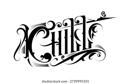 CHILL lettering custom style design