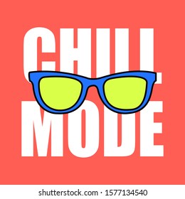 CHILL MODE, SLOGAN PRINT VECTOR