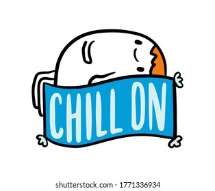 Chill on hand drawn vector illustration label in cartoon comic style man relaxing lettering